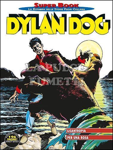 DYLAN DOG SUPER BOOK #    62: LICANTROPIA - PER UNA ROSA